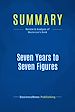 Télécharger le livre :  Summary: Seven Years to Seven Figures