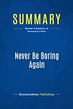 Télécharger le livre :  Summary: Never Be Boring Again