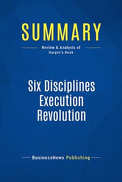 Télécharger le livre :  Summary: Six Disciplines Execution Revolution