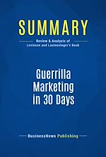 Télécharger le livre :  Summary: Guerrilla Marketing in 30 Days