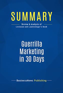 Télécharger le livre :  Summary: Guerrilla Marketing in 30 Days