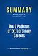 Télécharger le livre :  Summary: The 5 Patterns of Extraordinary Careers