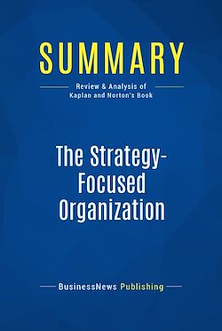 Télécharger le livre :  Summary: The Strategy-Focused Organization