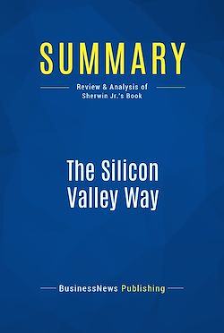 Télécharger le livre :  Summary: The Silicon Valley Way