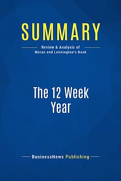Télécharger le livre :  Summary: The 12 Week Year