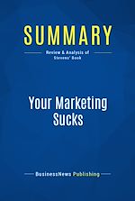 Télécharger le livre :  Summary: Your Marketing Sucks