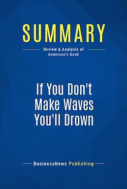 Télécharger le livre :  Summary: If You Don't Make Waves You'll Drown