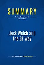 Télécharger le livre :  Summary: Jack Welch and the GE Way