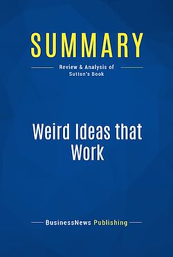 Télécharger le livre :  Summary: Weird Ideas that Work