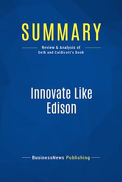 Télécharger le livre :  Summary: Innovate Like Edison