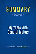 Télécharger le livre :  Summary: My Years with General Motors