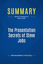 Télécharger le livre :  Summary: The Presentation Secrets of Steve Jobs