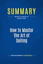 Télécharger le livre :  Summary: How to Master the Art of Selling