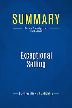 Télécharger le livre :  Summary: Exceptional Selling