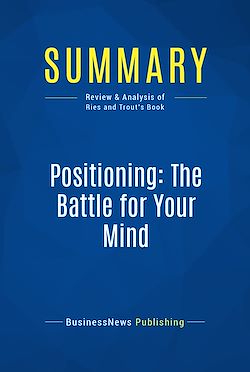 Télécharger le livre :  Summary: Positioning: The Battle for Your Mind