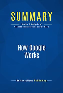Télécharger le livre :  Summary: How Google Works