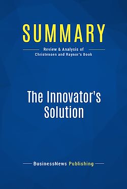 Télécharger le livre :  Summary: The Innovator's Solution