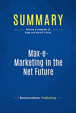 Télécharger le livre :  Summary: Max-e-Marketing in the Net Future
