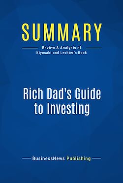 Télécharger le livre :  Summary: Rich Dad's Guide to Investing