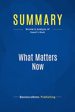 Télécharger le livre :  Summary: What Matters Now
