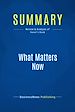 Télécharger le livre :  Summary: What Matters Now