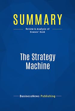 Télécharger le livre :  Summary: The Strategy Machine
