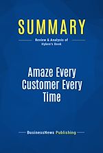 Télécharger le livre :  Summary: Amaze Every Customer Every Time