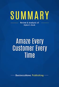 Télécharger le livre :  Summary: Amaze Every Customer Every Time