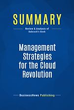 Télécharger le livre :  Summary: Management Strategies for the Cloud Revolution