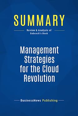 Télécharger le livre :  Summary: Management Strategies for the Cloud Revolution