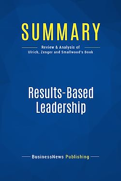 Télécharger le livre :  Summary: Results-Based Leadership
