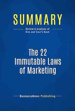 Télécharger le livre :  Summary: The 22 Immutable Laws of Marketing