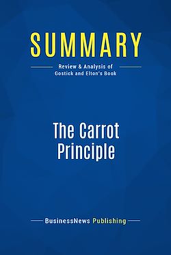Télécharger le livre :  Summary: The Carrot Principle