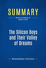 Télécharger le livre :  Summary: The Silicon Boys and Their Valley of Dreams