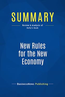 Télécharger le livre :  Summary: New Rules for the New Economy