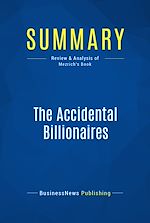 Télécharger le livre :  Summary: The Accidental Billionaires