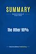 Télécharger le livre :  Summary: The Other 90%