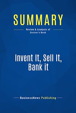 Télécharger le livre :  Summary: Invent It, Sell It, Bank it