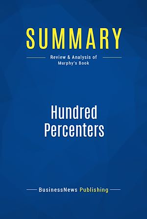 Téléchargez le livre :  Summary: Hundred Percenters