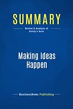 Télécharger le livre :  Summary: Making Ideas Happen