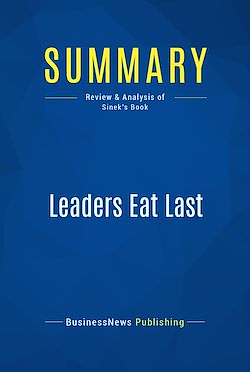 Télécharger le livre :  Summary: Leaders Eat Last