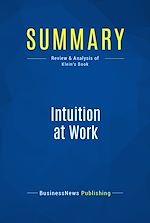 Télécharger le livre :  Summary: Intuition at Work