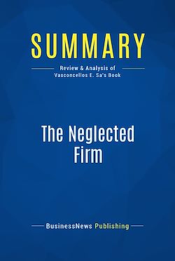 Télécharger le livre :  Summary: The Neglected Firm