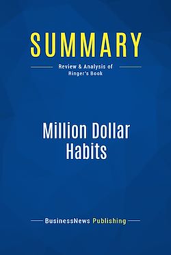 Télécharger le livre :  Summary: Million Dollar Habits