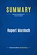 Télécharger le livre :  Summary: Rupert Murdoch