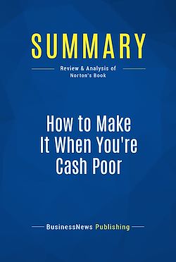Télécharger le livre :  Summary: How to Make It When You're Cash Poor