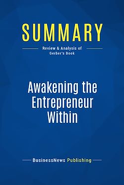 Télécharger le livre :  Summary: Awakening the Entrepreneur Within