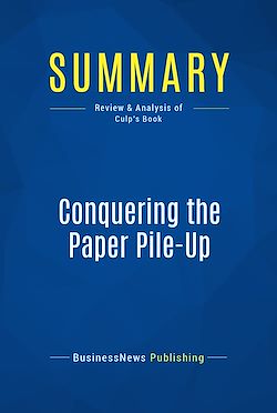 Télécharger le livre :  Summary: Conquering the Paper Pile-Up