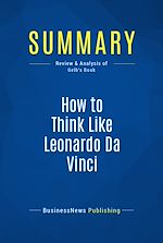 Télécharger le livre :  Summary: How to Think Like Leonardo Da Vinci