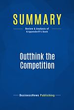 Télécharger le livre :  Summary: Outthink the Competition